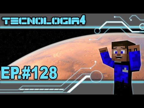 MARTE! Minecraft ita TECNELOGIA4 1.7.10 #128