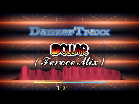 DanzerTraxx - Dollar (Feroce mix)