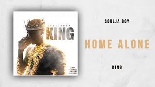 Soulja Boy - Home Alone (King)