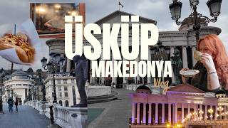 Üsküp Makedonya Gezi Rehberi - Vizesiz Balkan Şehri ! Vlog