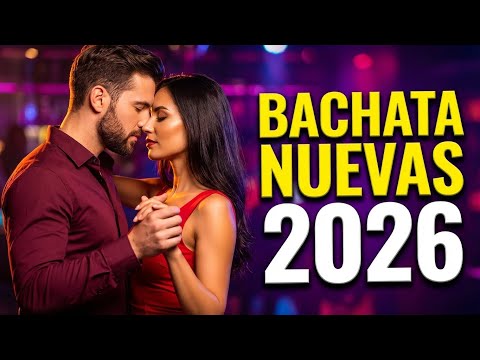 Bachata Mix 2026 💞 | Ritmos Suaves para Enamorar en una Noche Perfecta