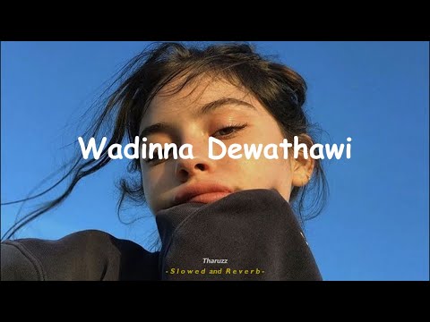 Wadinna Dewathawi | වඩින්න දේවතාවි - Ras Theme Song (Slowed and Reverb)