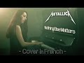 🇫🇷 NOTHING ELSE MATTERS (METALLICA) - adaptation française par COVER IN FRENCH
