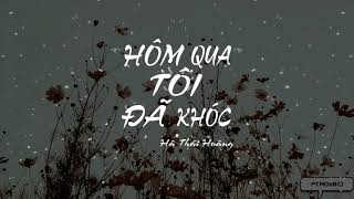 Hợp âm Hôm Qua Tôi Đã Khóc Hà Thái Hoàng