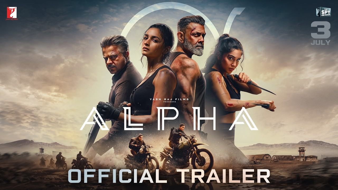 ALPHA | Official Trailer | Alia, Sharvari, Anil, Bobby, Shiv Rawail | YRF Spy Universe | 3 July 2026