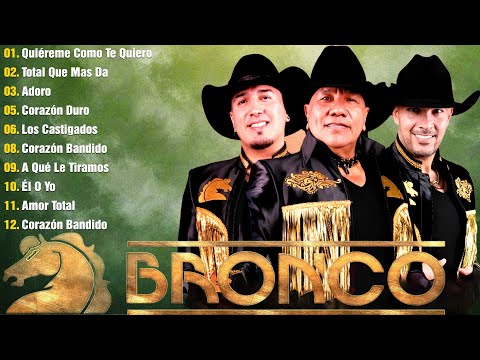 Grupo Bronco Sus Mejores Canciones 💖 Bronco Éxitos Inolvidables | Mix Romántico Del Recuerdo