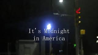 It's Midnight in America