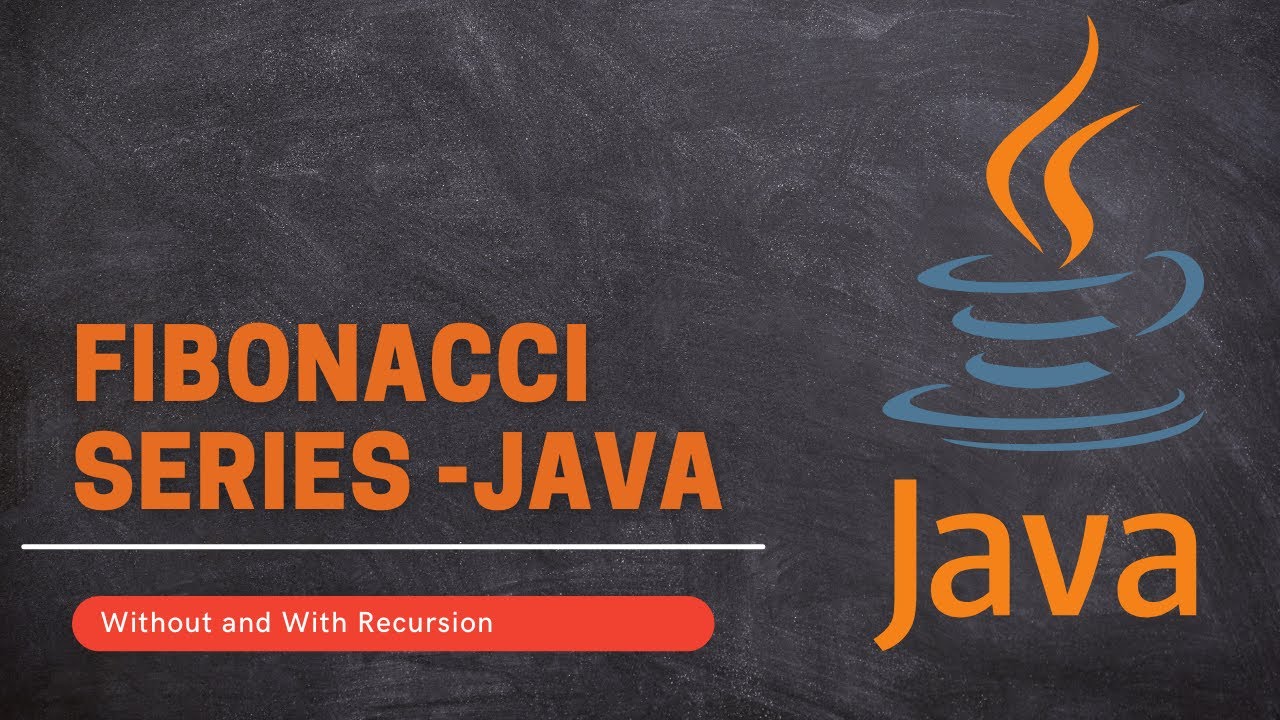 Fibonacci Series in Java | Without and With Recursion | JAVA