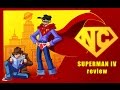 Superman IV Nostalgia Critic