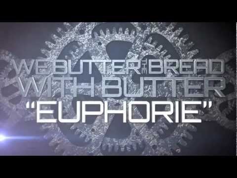 We Butter the Bread with Butter - Euphorie (Official Lyrics Video)