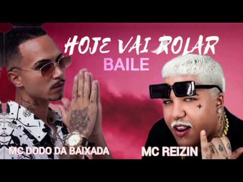MC Dodo da Baixada e MC Reizin - Montagem Hoje Vai Rolar Baile (Prod. DJ Arado)