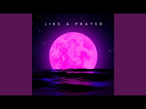 Like a Prayer