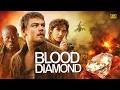 Blood Diamond 2006 Movie Leonardo DiCaprio Djimon Hounsou Jennifer Connelly Reaction Review