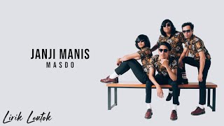 Download lagu MASDO - Janji Manis (Lirik Video) mp3 Download lagu MASDO - Janji Manis (Lirik Video) mp3