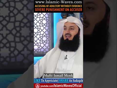 Accusing Of Adultery Without Evidence Has Severe Punishment On Accuser By Mufti Ismail Menk