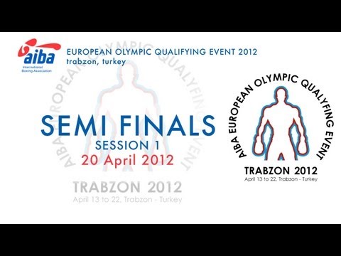 Semi Finals (Session 1) - European Olympic Qualifying Event 2012