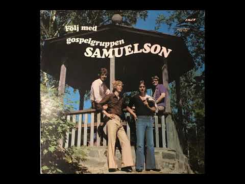 Följ Med Gospelgruppen Samuelson Full Album