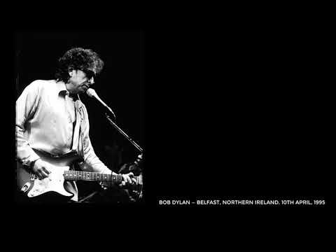 Bob Dylan — Belfast, Northern Ireland. 10th April, 1995. Complete show stereo recording