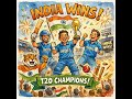 India Wins T20 Champions Cricket Celebration Song Victory Anthem