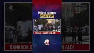 İzmir'de Banka Soygunu Girişimi | A Haber