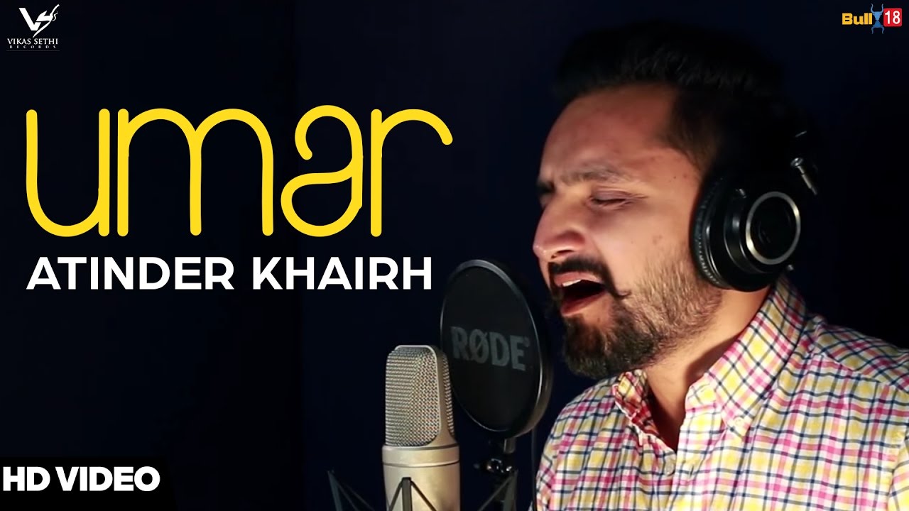 Umar (Title) Lyrics  | Umar | Atinder Khairh | Atinder Khairh | Karan (Veer – Karan), Veer (Veer – Karan)