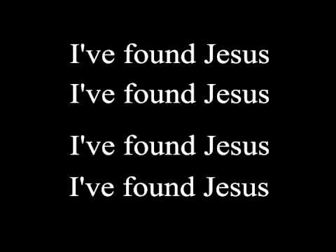 I've Found Jesus