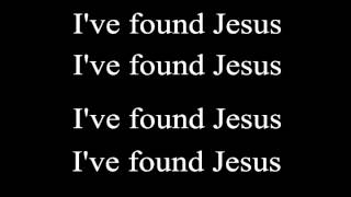I Found Jesus (lyrics) - Passion