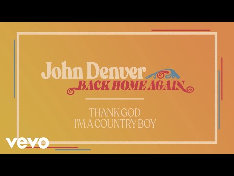 John Denver - Thank God I'm A Country Boy (Official Audio)