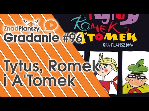 Gradanie ZnadPlanszy #96 - Tytus, Romek i A'Tomek