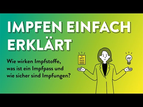 Impfen einfach erklärt: Wie wirken Impfstoffe, was ist ein Impfpass und wie sicher sind Impfungen?