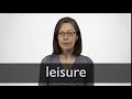 How to pronounce LEISURE in British English