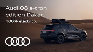 Presentamos el Q8 e-tron edition Dakar. 100% eléctrico. Trailer