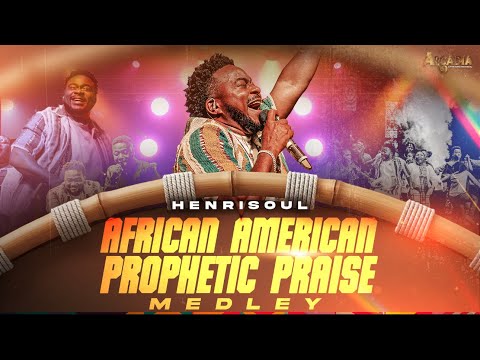 AFRICAN AMERICAN PROPHETIC PRAISE MEDLEY - HENRISOUL