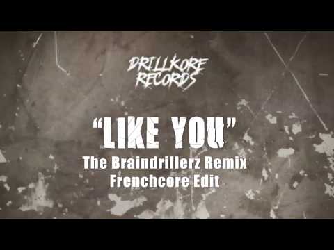 2. Uneven Ft Norah B. - Like You (The Braindrillerz Remix) [Frenchcore Edit] (Original Mix)
