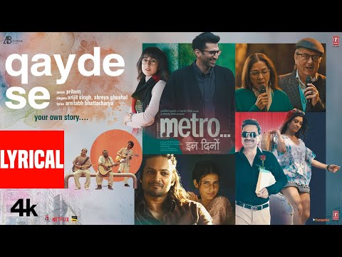 Qayde Se (Lyrical Video): Arijit Singh | Pritam | Amitabh Bhattacharya | Metro…In Dino | Anurag Basu