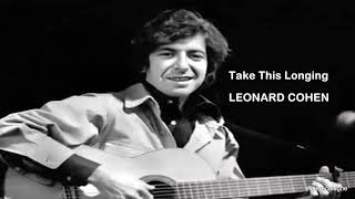 Take This Longing - Leonard Cohen 1974