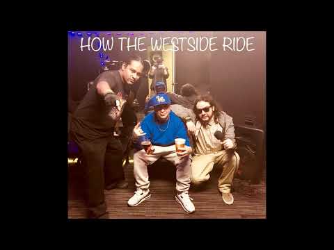 How The Westside Ride - DOPE SQUAD - Crazy Los - Pato & Sick Nick