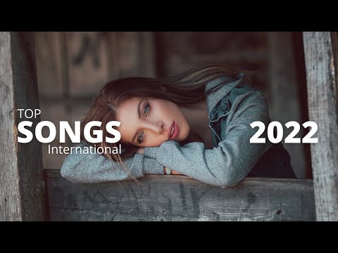 Músicas Internacionais Mais Ouvidas 2022 🍀 Melhores Musicas Pop Internacional 🍀