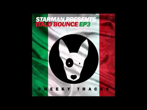 Starman, Italo Bounce - Love House (Original Mix) [Cheeky Tracks]