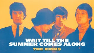 The Kinks - Wait Till the Summer Comes Along (Official Audio)