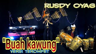 Download lagu Buah Kawung versi Rusdy Oyag feat Mang Ardi (Terompet Pencak) mp3