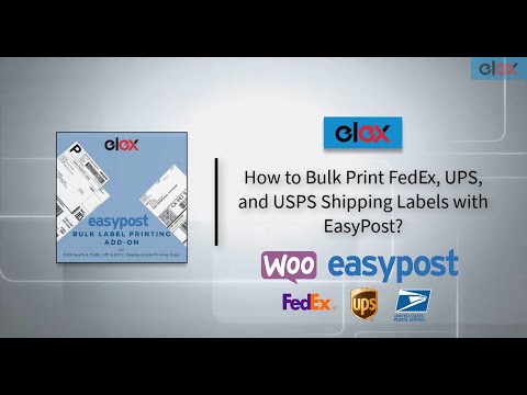 Part of a video titled Bulk print FedEx, UPS & USPS Shipping Labels with ELEX ...