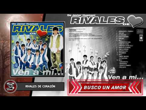 LOS RIVALES DE CORAZÓN - VEN A MI (solo para fans) JAVIER HUAMANI
