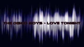 The Disco Boys - Love Tonight (Original Extended)[HD]
