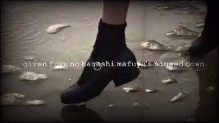 Download lagu 𝚐𝚒𝚟𝚎𝚗 𝚏𝚞𝚢𝚞 𝚗𝚘 𝚑𝚊𝚗𝚊𝚜𝚑𝚒 𝚖𝚊𝚏𝚞𝚢𝚞'𝚜 𝚜𝚘𝚗𝚐 𝚜𝚕𝚘𝚠𝚎𝚍 𝚍𝚘𝚠𝚗 mp3