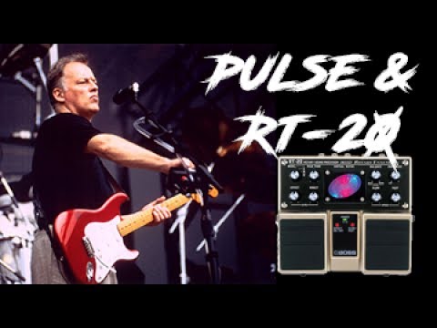 David Gilmour PULSE Tones with Boss RT-20