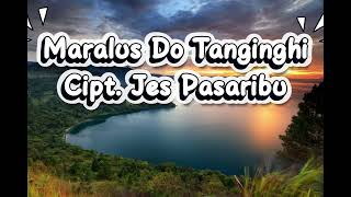 Download lagu Maralus Do Tanginghi Cipt. Jes Pasaribu mp3