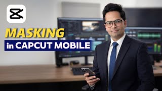 Masking in CapCut Mobile | CapCut Mobile Video Editing Course #17