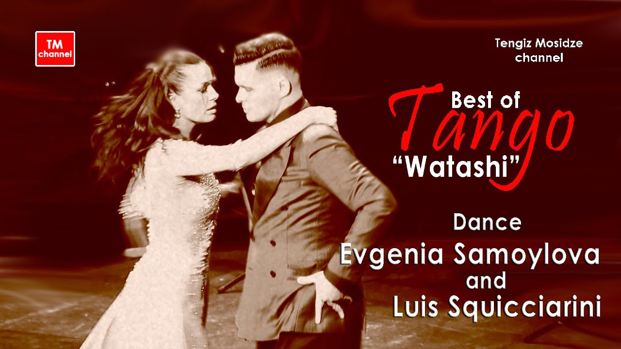 Tango "Watashi". Dance Evgenia Samoylova and Luis Squicciarini with “Solo Tango Orquesta”.