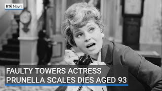Faulty Towers actress Prunella Scales dies aged 93